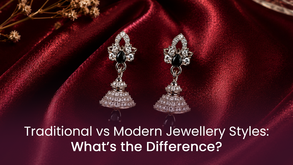 Traditional vs Modern Jewellery Styles: What’s the Difference?