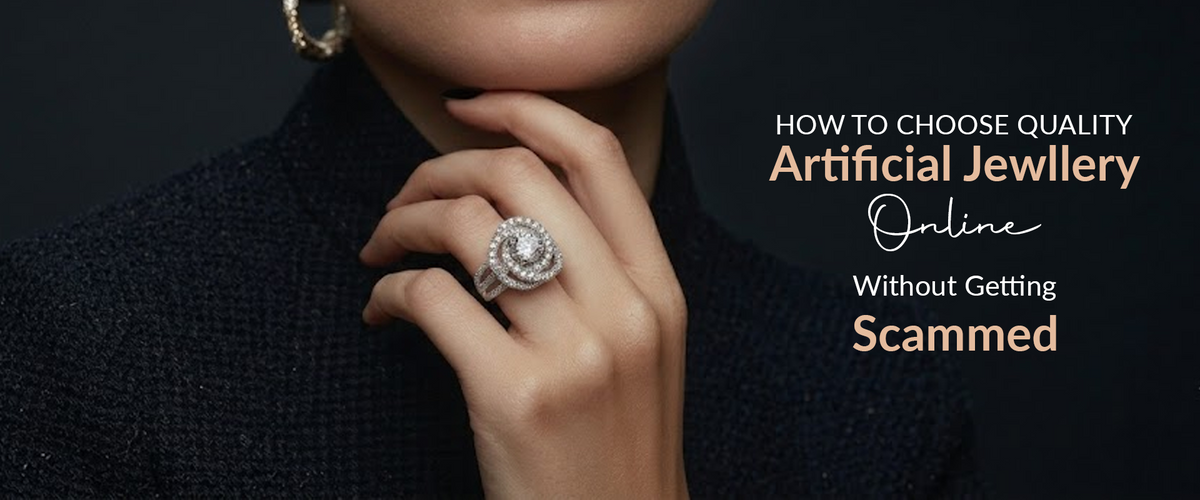 How to Choose Quality Artificial jewellery Online Without Getting Scammed
